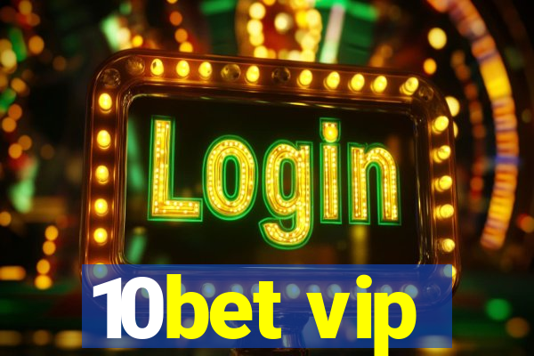 10bet vip